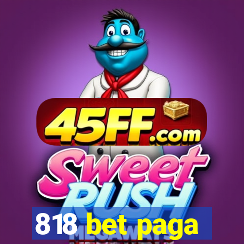 818 bet paga